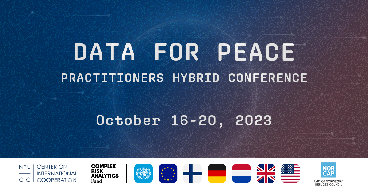 dark blue and purple with white text 'Data for Peace; Practitioners Hybrid Conference; October 16-20, 2023' on top of a faded image of a globe. The logos for NYU CIC, CRAF'd, and NORCAP are on the bottom over a white background.
