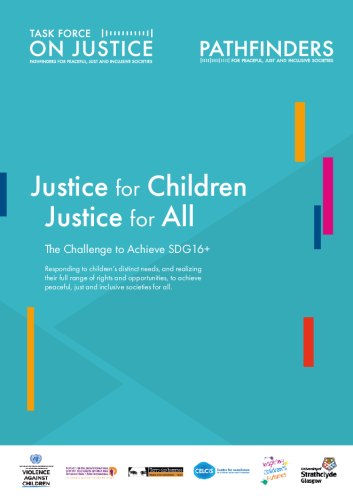 Front page of Justice for Children, Justice for All: The Challenge to Achieve SDG 16+ (Challenge Paper)