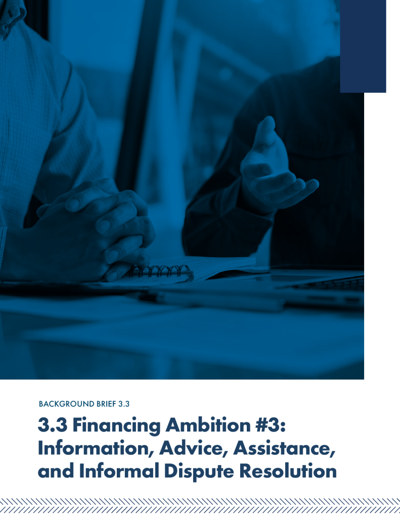 Front page of Justice Financing Framework: Background Brief 3.3 Financing Ambition #3: Information, Advice, Assistance, and Informal Dispute Resolution
